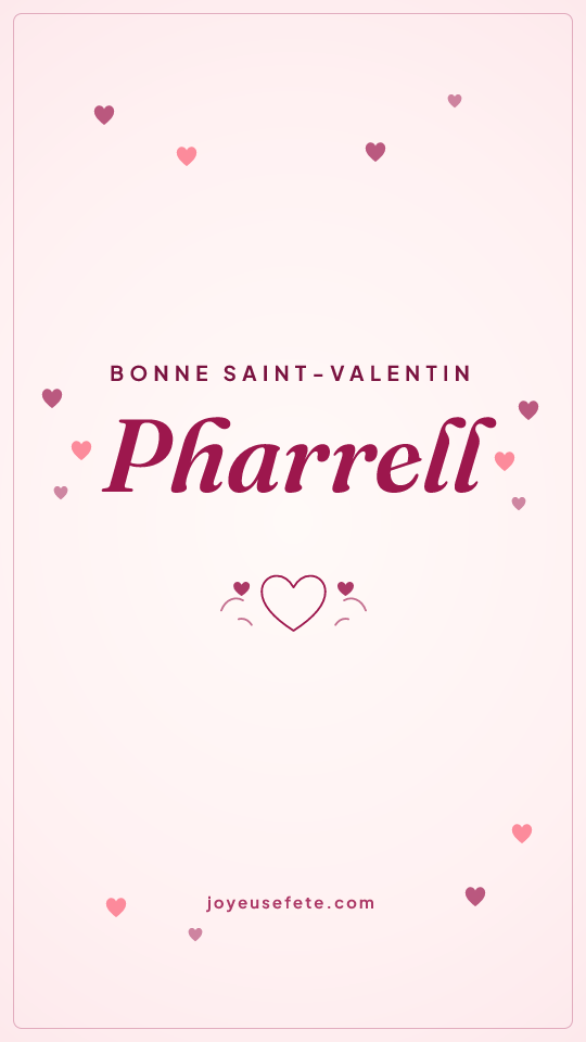 Image « Bonne Saint-Valentin Pharrell » au format story