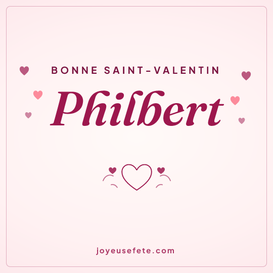 Image carrée « Bonne Saint-Valentin Philbert » pour WhatsApp