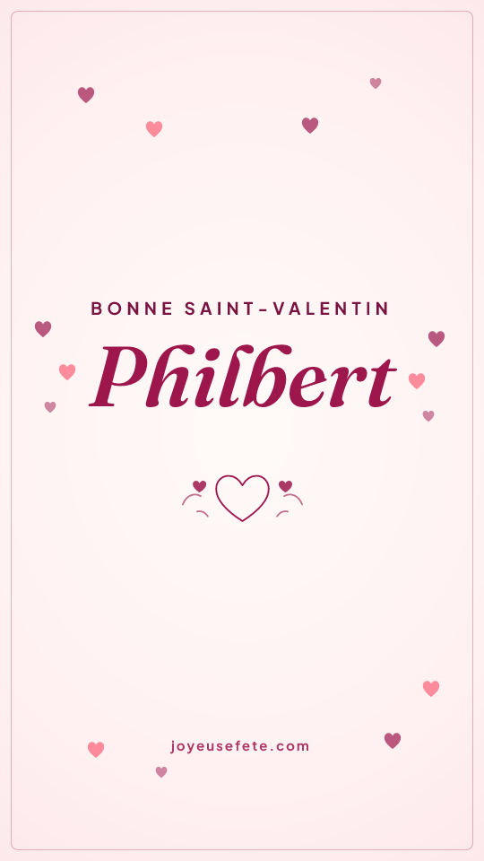 Image « Bonne Saint-Valentin Philbert » au format story