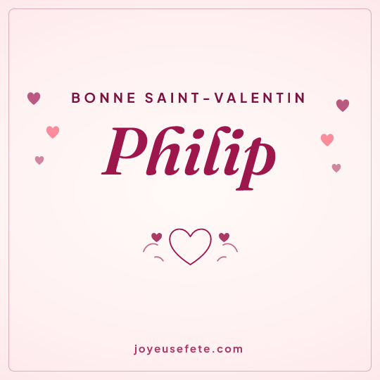 Image carrée « Bonne Saint-Valentin Philip » pour WhatsApp