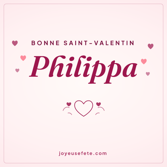 Image carrée « Bonne Saint-Valentin Philippa » pour WhatsApp