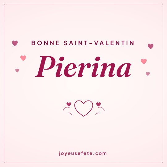 Image carrée « Bonne Saint-Valentin Pierina » pour WhatsApp