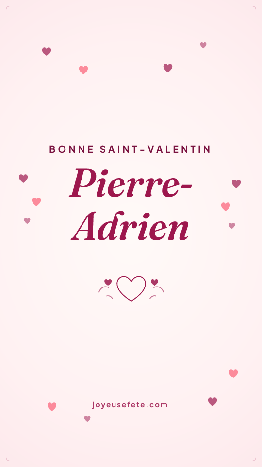 Image « Bonne Saint-Valentin Pierre-Adrien » au format story
