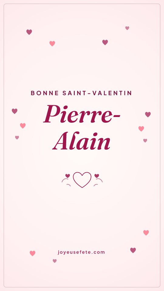 Image « Bonne Saint-Valentin Pierre-Alain » au format story