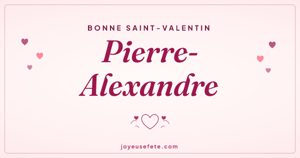 Image « Bonne Saint-Valentin Pierre-Alexandre » au format large