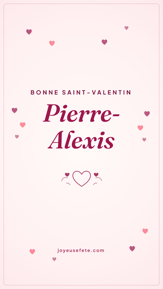 Image « Bonne Saint-Valentin Pierre-Alexis » au format story