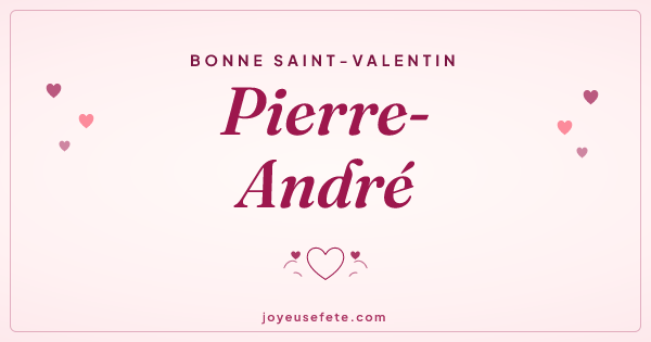 Image « Bonne Saint-Valentin Pierre-André » au format large