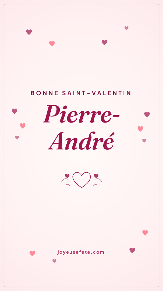 Image « Bonne Saint-Valentin Pierre-André » au format story
