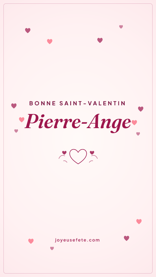 Image « Bonne Saint-Valentin Pierre-Ange » au format story