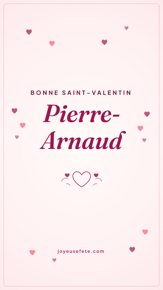 Image « Bonne Saint-Valentin Pierre-Arnaud » au format story