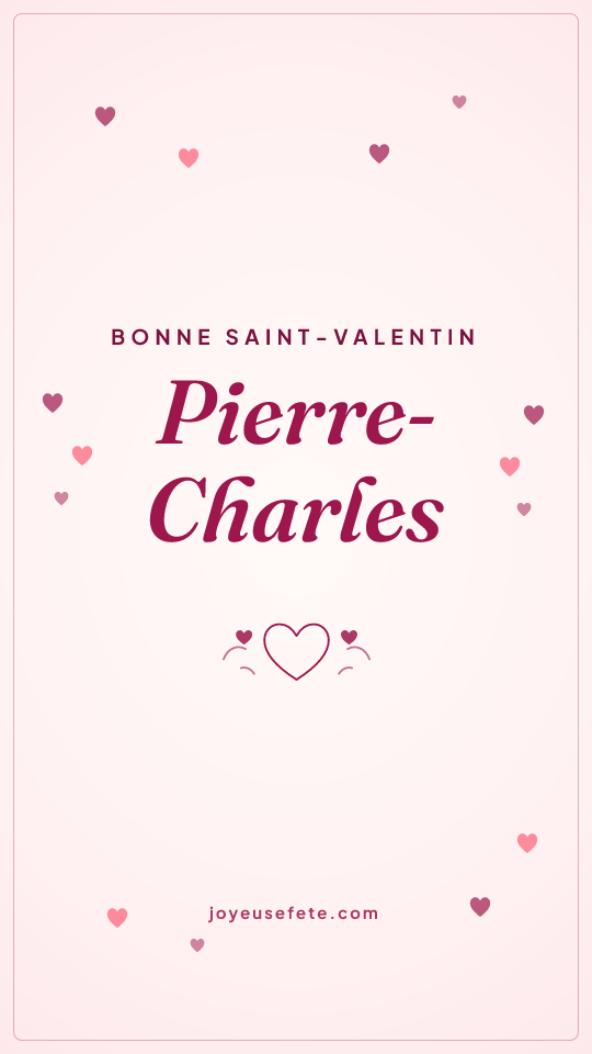 Image « Bonne Saint-Valentin Pierre-Charles » au format story