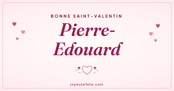 Image « Bonne Saint-Valentin Pierre-Edouard » au format large