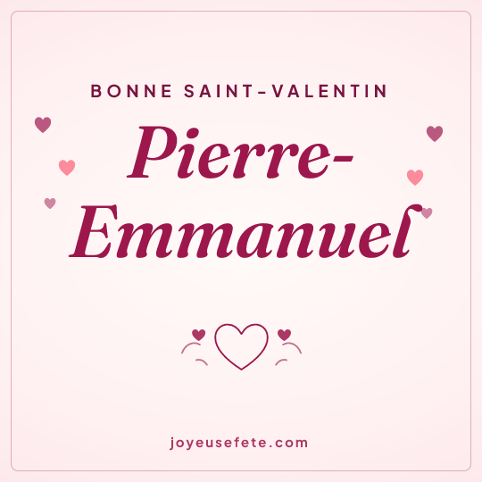 Image carrée « Bonne Saint-Valentin Pierre-Emmanuel » pour WhatsApp