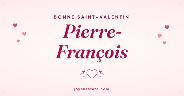Image « Bonne Saint-Valentin Pierre-François » au format large