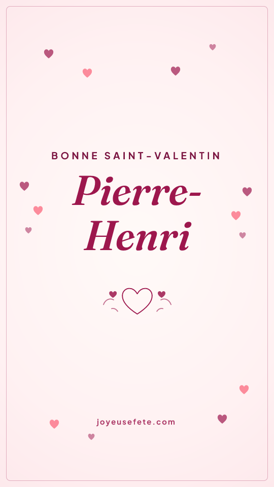 Image « Bonne Saint-Valentin Pierre-Henri » au format story