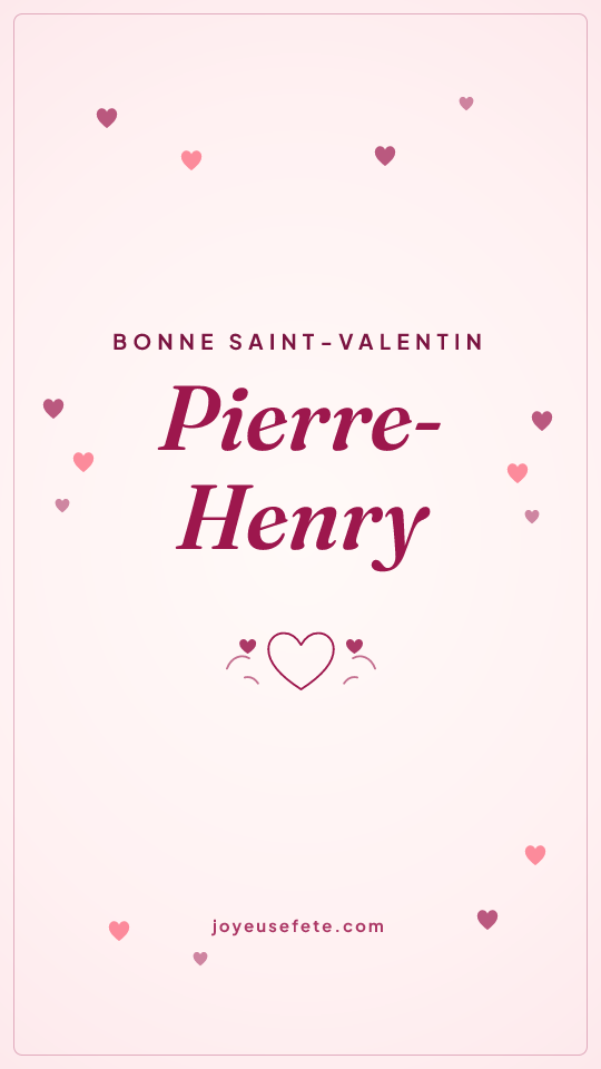 Image « Bonne Saint-Valentin Pierre-Henry » au format story