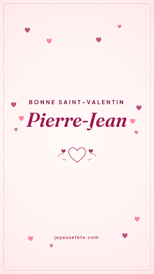 Image « Bonne Saint-Valentin Pierre-Jean » au format story