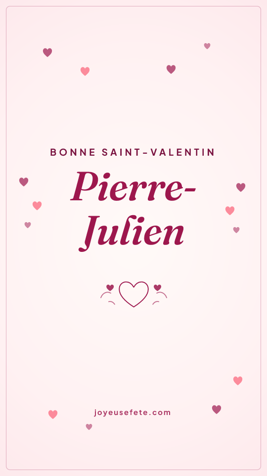 Image « Bonne Saint-Valentin Pierre-Julien » au format story