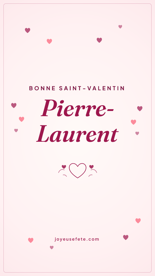 Image « Bonne Saint-Valentin Pierre-Laurent » au format story