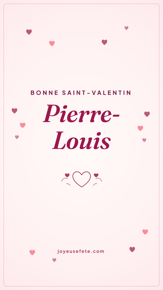Image « Bonne Saint-Valentin Pierre-Louis » au format story