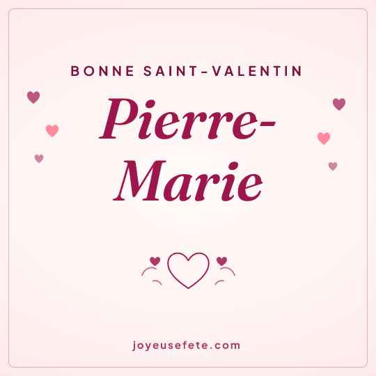 Image carrée « Bonne Saint-Valentin Pierre-Marie » pour WhatsApp
