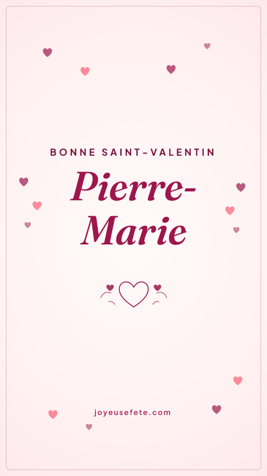 Image « Bonne Saint-Valentin Pierre-Marie » au format story