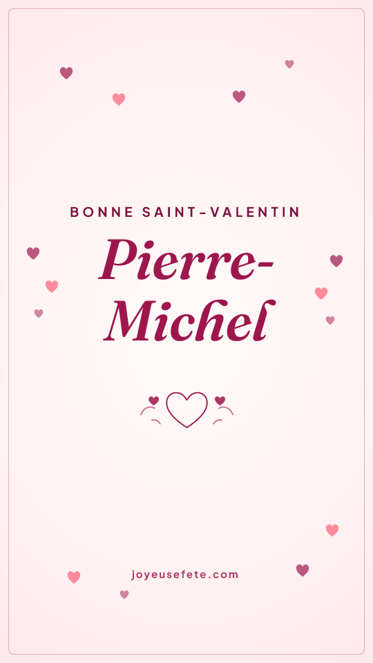 Image « Bonne Saint-Valentin Pierre-Michel » au format story