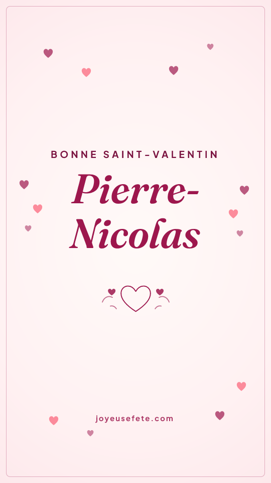 Image « Bonne Saint-Valentin Pierre-Nicolas » au format story