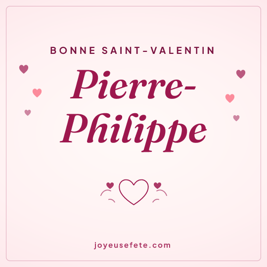 Image carrée « Bonne Saint-Valentin Pierre-Philippe » pour WhatsApp