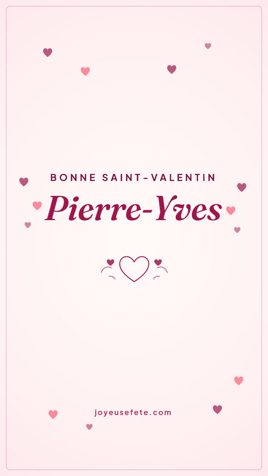 Image « Bonne Saint-Valentin Pierre-Yves » au format story
