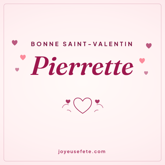 Image carrée « Bonne Saint-Valentin Pierrette » pour WhatsApp