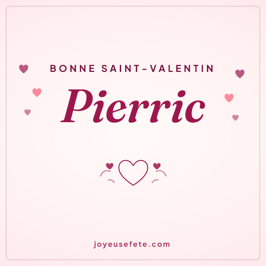 Image carrée « Bonne Saint-Valentin Pierric » pour WhatsApp