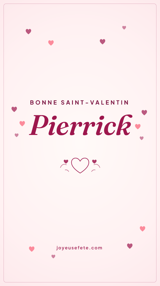 Image « Bonne Saint-Valentin Pierrick » au format story