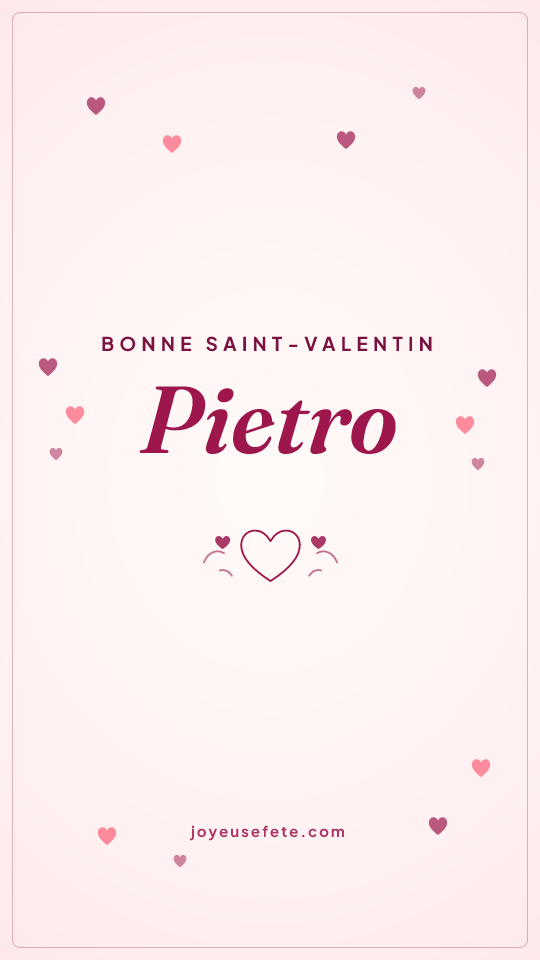 Image « Bonne Saint-Valentin Pietro » au format story