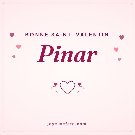 Image carrée « Bonne Saint-Valentin Pinar » pour WhatsApp
