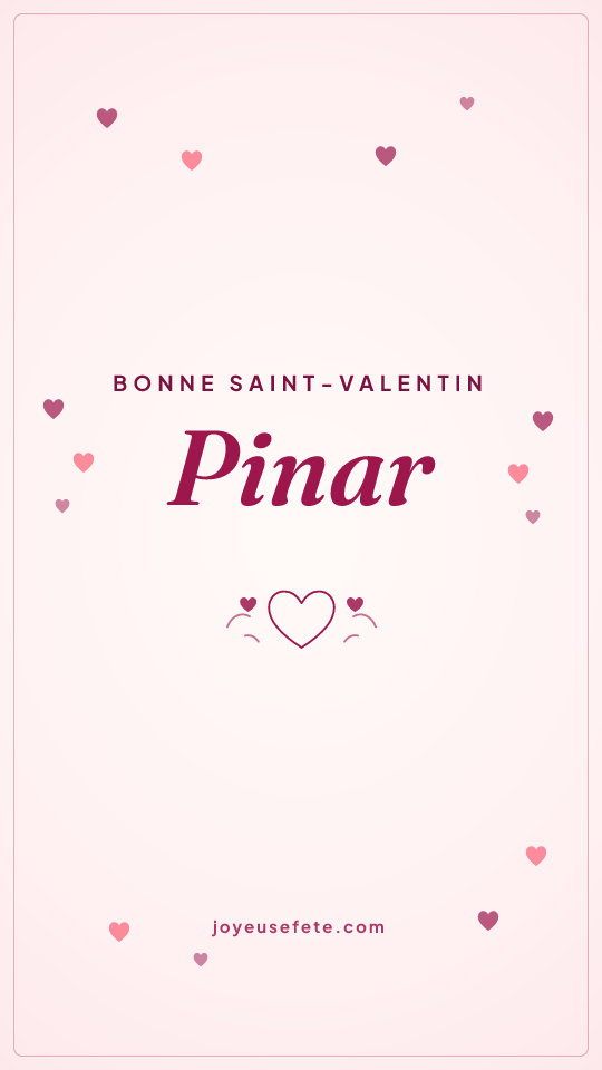 Image « Bonne Saint-Valentin Pinar » au format story