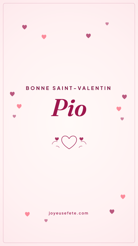 Image « Bonne Saint-Valentin Pio » au format story