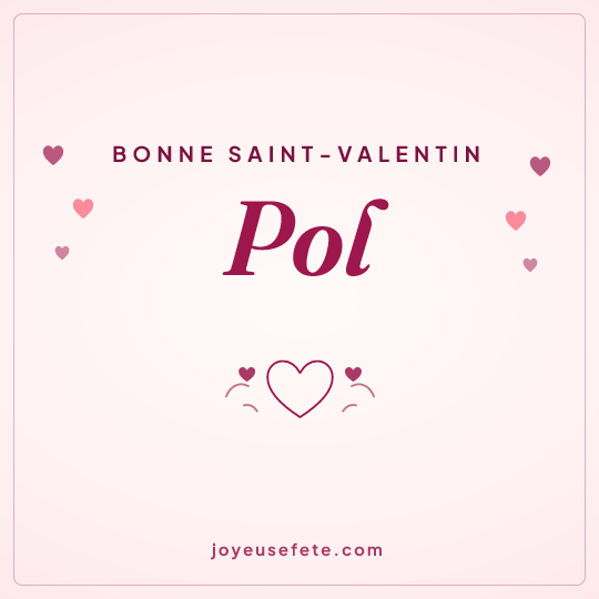 Image carrée « Bonne Saint-Valentin Pol » pour WhatsApp