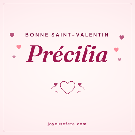 Image carrée « Bonne Saint-Valentin Précilia » pour WhatsApp