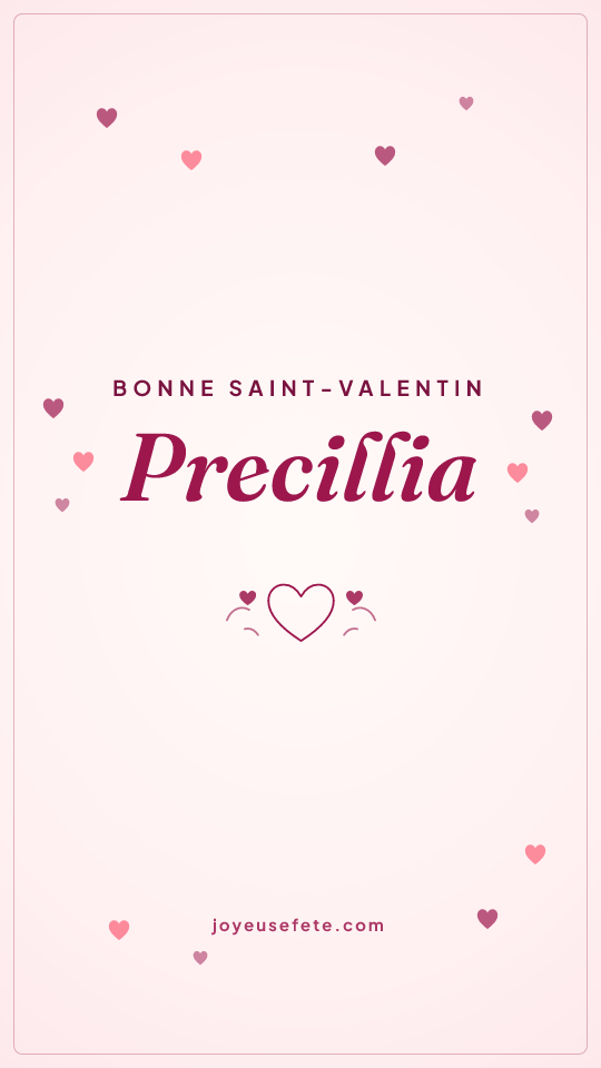 Image « Bonne Saint-Valentin Precillia » au format story