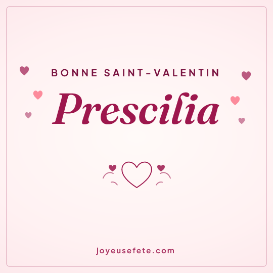 Image carrée « Bonne Saint-Valentin Prescilia » pour WhatsApp