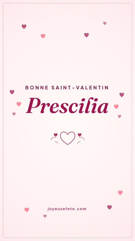 Image « Bonne Saint-Valentin Prescilia » au format story