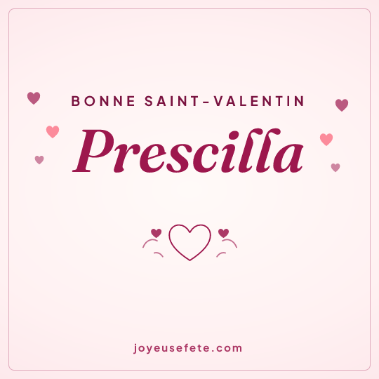 Image carrée « Bonne Saint-Valentin Prescilla » pour WhatsApp
