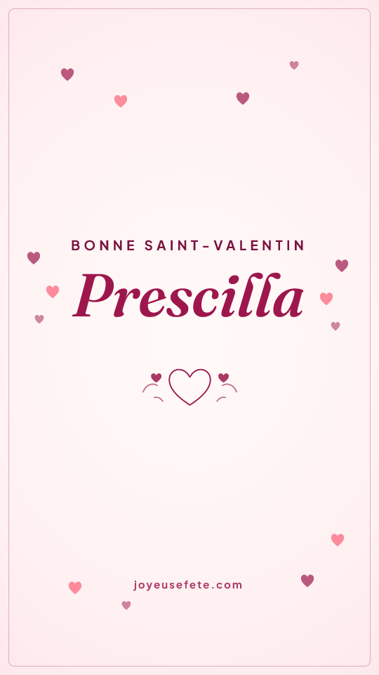 Image « Bonne Saint-Valentin Prescilla » au format story