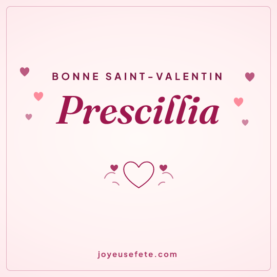 Image carrée « Bonne Saint-Valentin Prescillia » pour WhatsApp