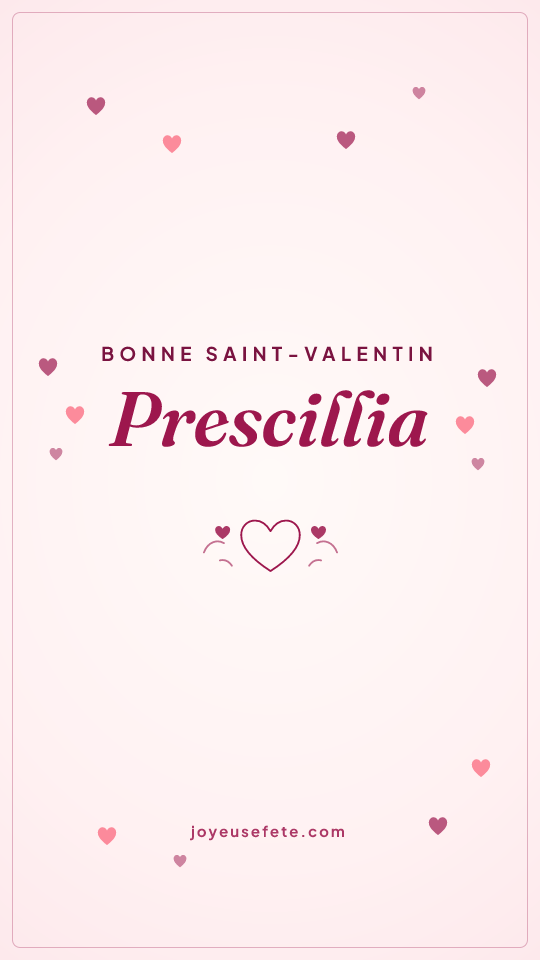 Image « Bonne Saint-Valentin Prescillia » au format story