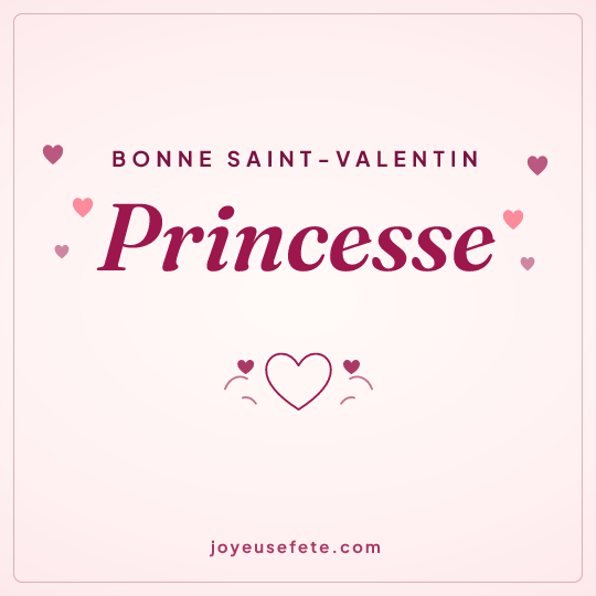 Image carrée « Bonne Saint-Valentin Princesse » pour WhatsApp