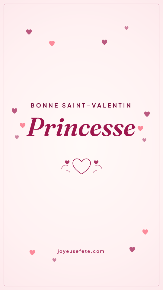 Image « Bonne Saint-Valentin Princesse » au format story
