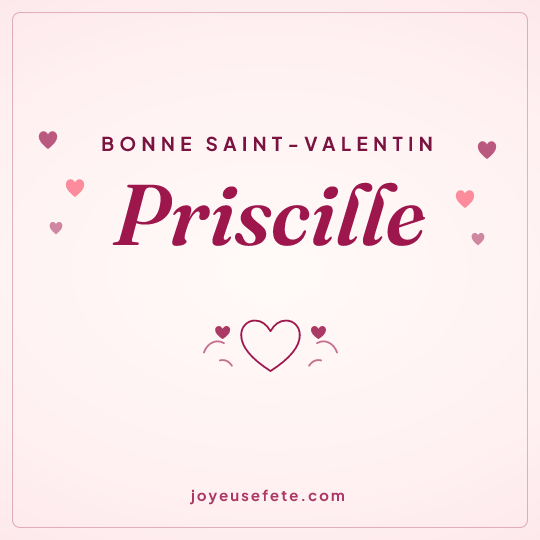 Image carrée « Bonne Saint-Valentin Priscille » pour WhatsApp
