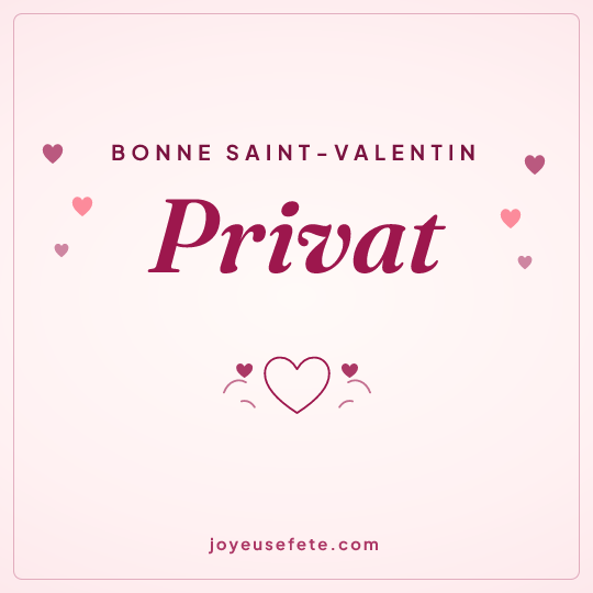 Image carrée « Bonne Saint-Valentin Privat » pour WhatsApp
